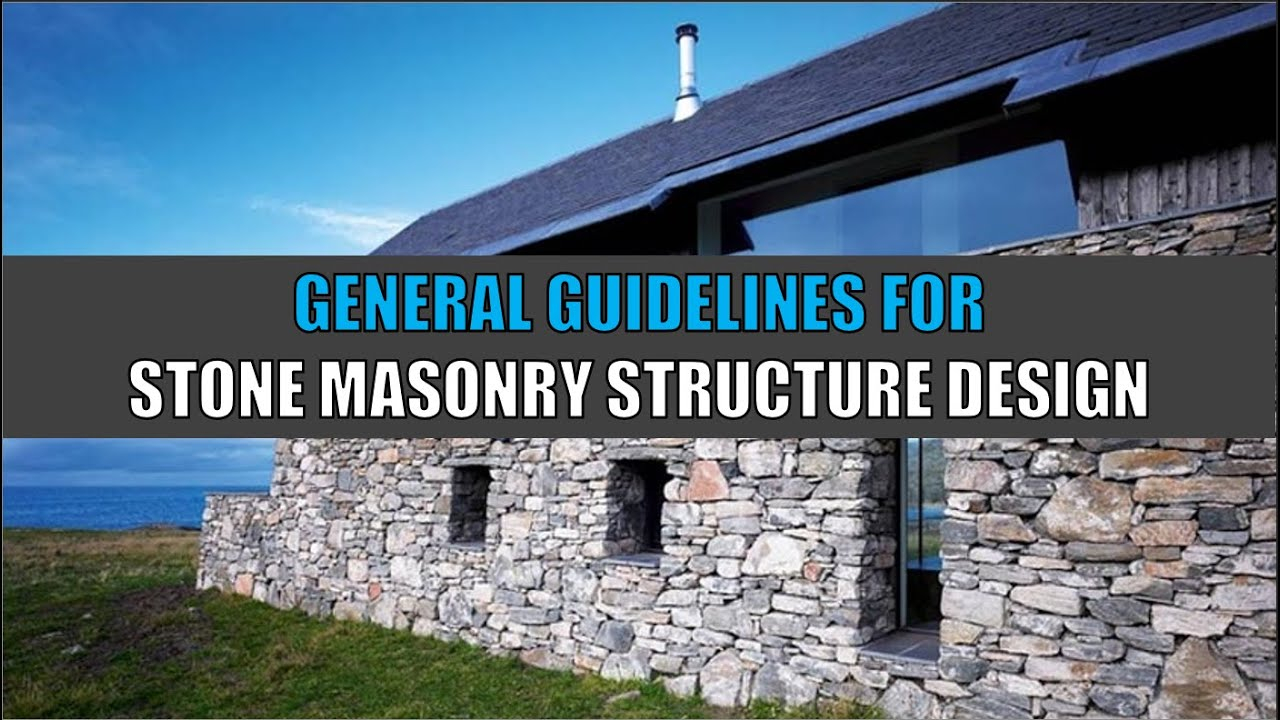 Guideline For Stone Masonry Structure Design - Youtube in How Modern Masonry Design Balances Ancient Craft with 2026 Engineering Standards