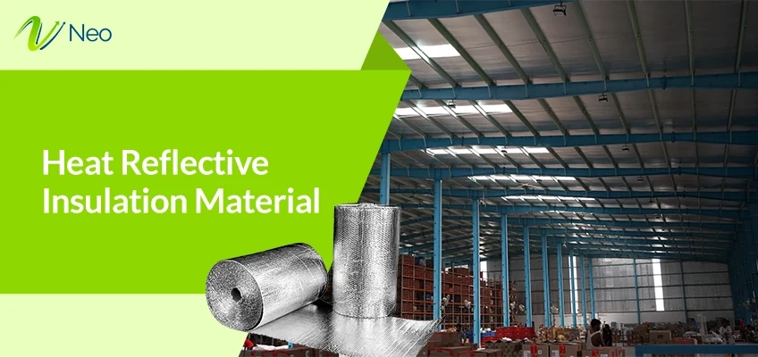 Heat Reflective Insulation Material intended for Radiant Barrier Design