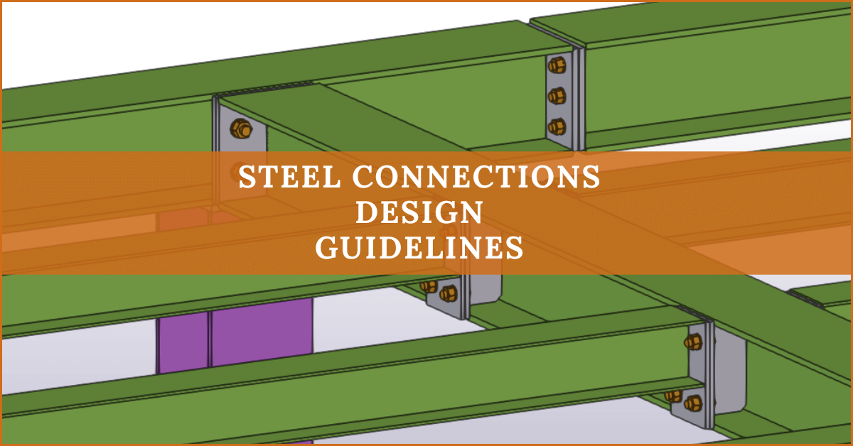 Steel Connections - Design Guidelines - Steelexplained.com with regard to Stop Guessing How to Design Welded Connections for Dynamic Loads