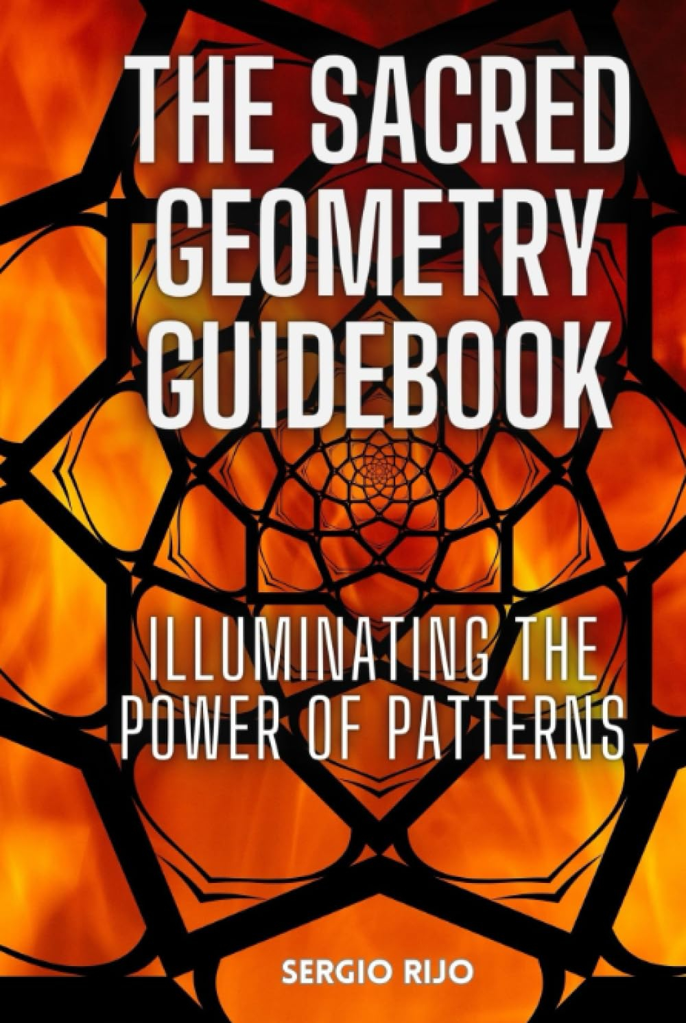 The Sacred Geometry Guidebook: Illuminating The Power Of Patterns By ... pertaining to Space Frame Design