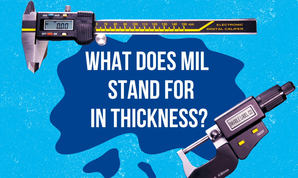 What Does Mil Stand For In Thickness? - Inkable Label Co. regarding From 33 to 97 Mils How Thickness Impacts Your Clip Angle Strategy