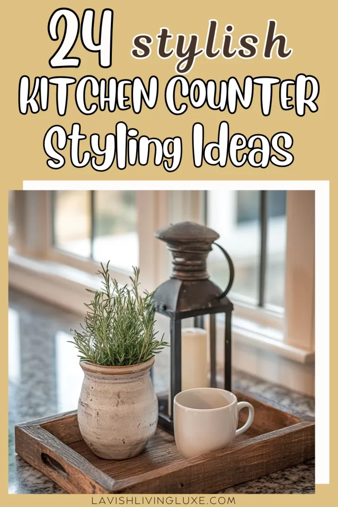 24 Kitchen Counter Styling Ideas To Elevate Your Kitchen in Why Your Kitchen Counter Needs a Decorative Tray Right Now