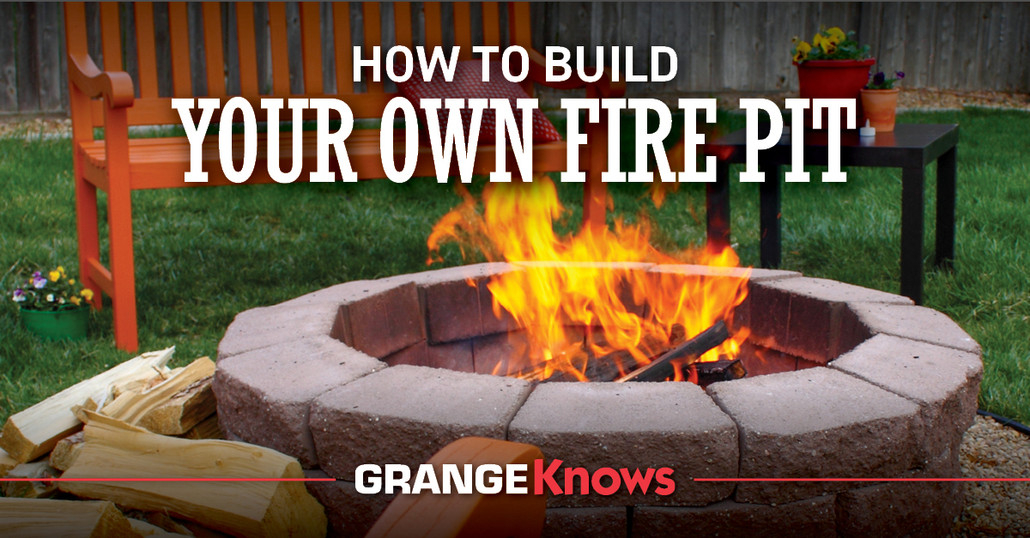 How To Build Your Own Fire Pit - Grange Co-Op with regard to Why Your Fire Pit Cleanup Is Harder Than It Needs to Be
