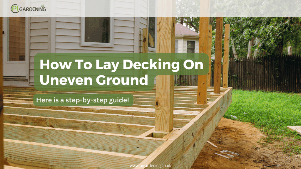 How To Lay Decking On Uneven Ground - Pi Gardening throughout Navigating Uneven Terrain with Smart Ground Level Deck Solutions