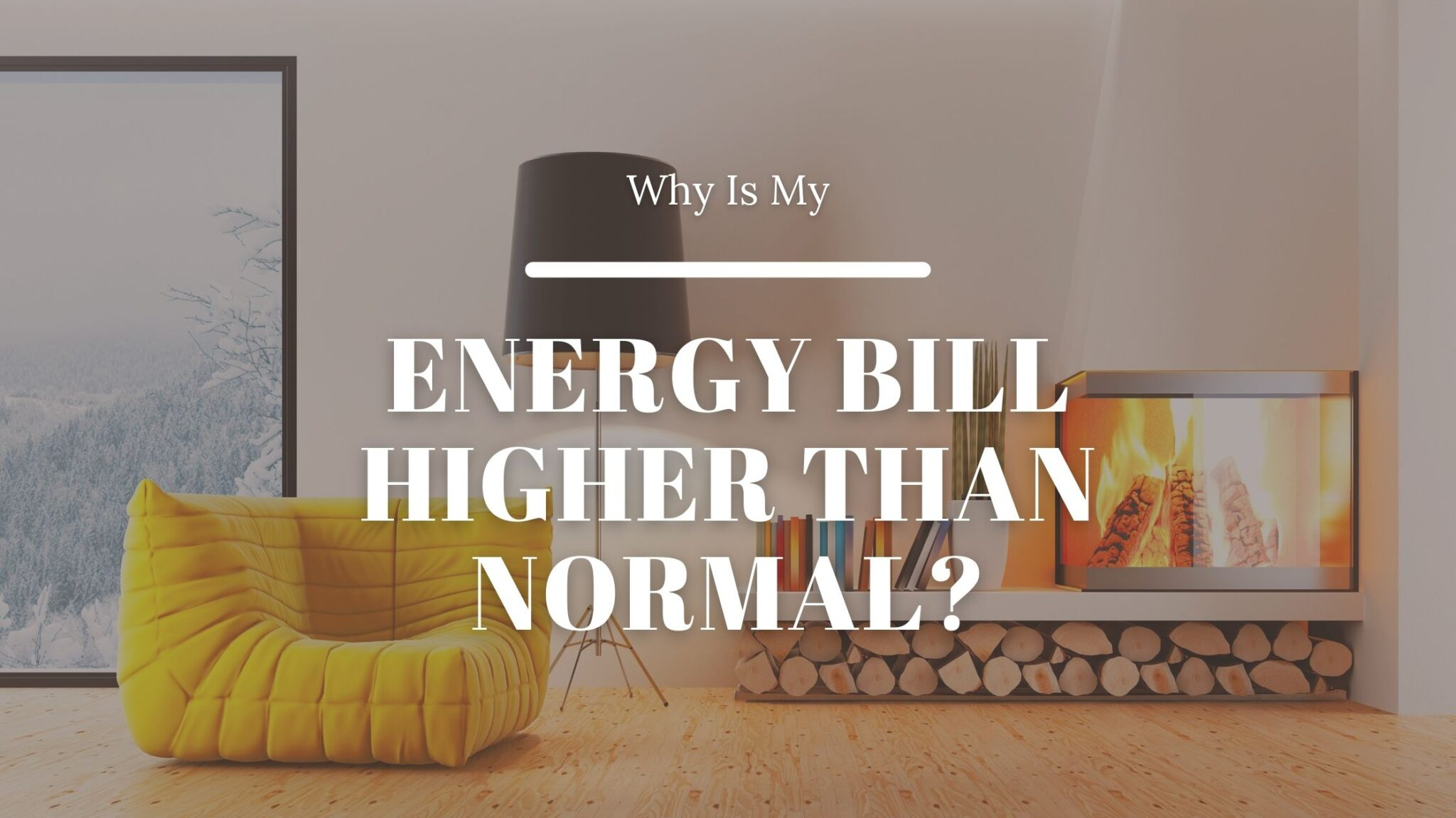 Why Is My Energy Bill Higher Than Normal? inside Spray Foam Insulation