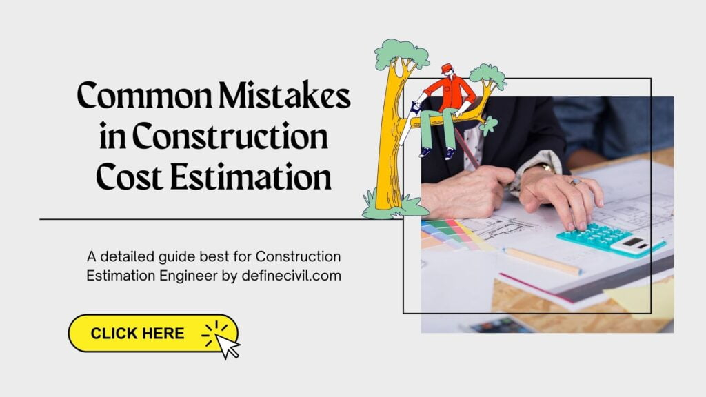 7+ Common Mistakes In Construction Cost Estimation - Definecivil in Constructability Design