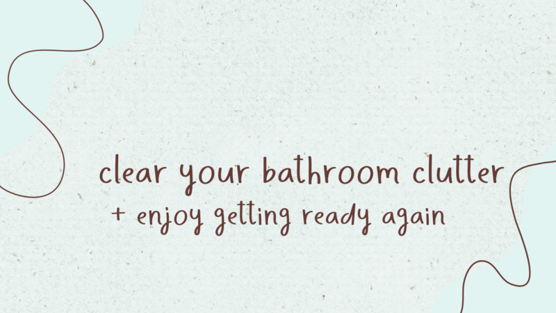 Clear Your Bathroom Clutter (+ Enjoy Getting Ready Again ... with Bathroom Shelf Design