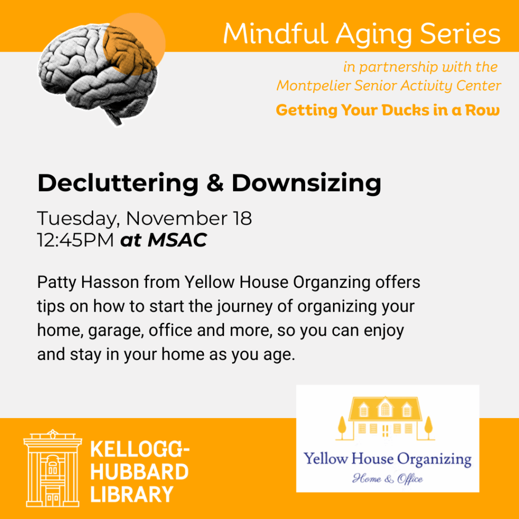 Mindful Aging: Decluttering And Downsizing At Msac | Kellogg-Hubbard ... within The psychology of downsizing and how smart architecture makes aging feel like a vacation