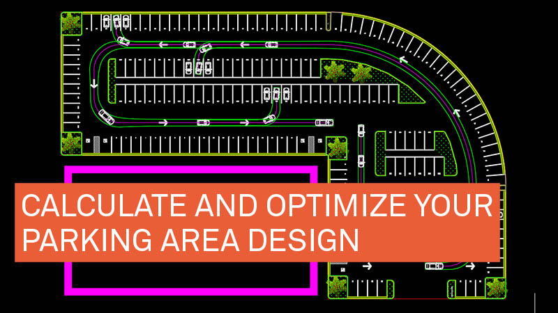 Calculate And Optimize Your Parking Area Design - Transoft Solutions Blog with Parking Lot Lighting