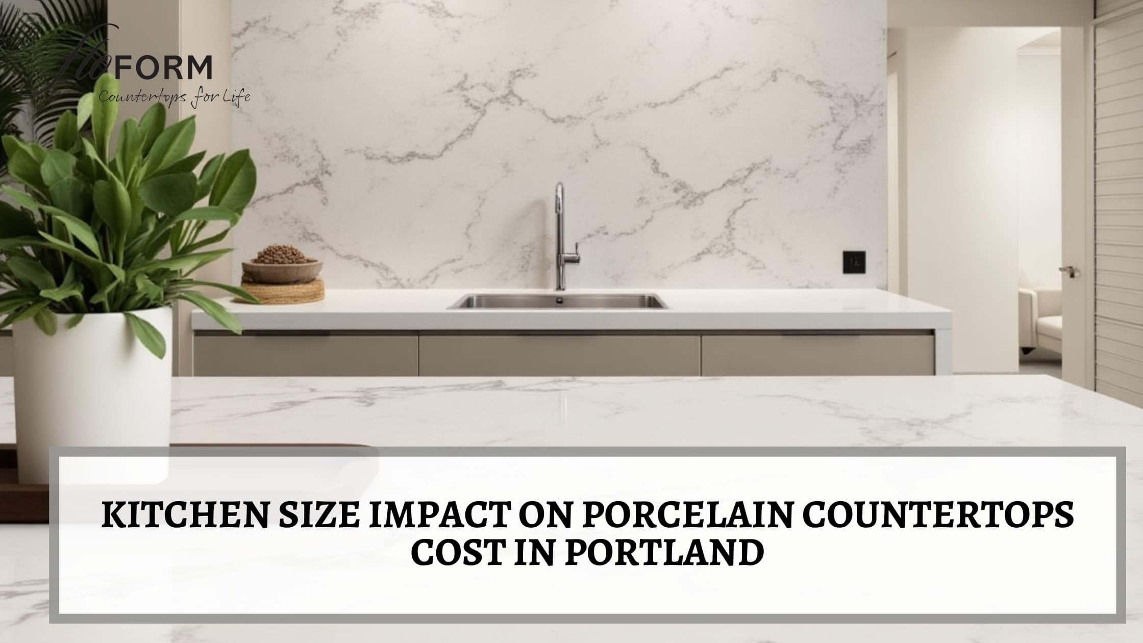 Kitchen Size Impact On Porcelain Countertops Cost In Portland | Floform ... in Understanding the true environmental impact of your next kitchen countertop material